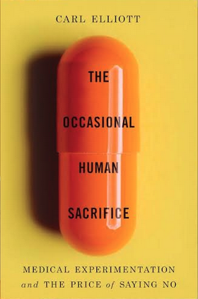 Yellow book cover with a large orange pill casting a dramatic shadow. Text reads "Carl Elliott" "The Occasional Human Sacrifice"
