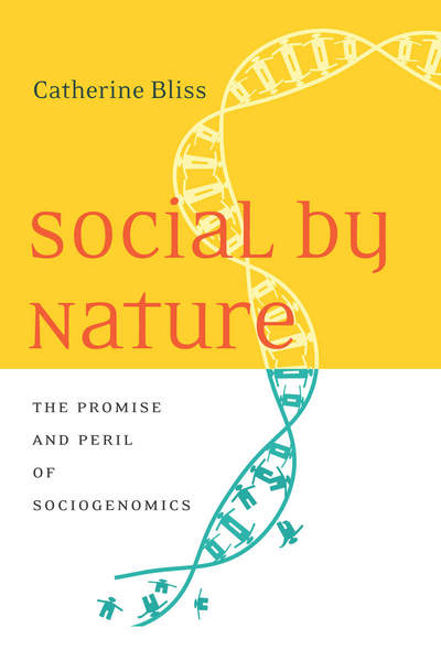 Book cover for Catherine Bliss' book, "Social by Nature" IT features a double helix. The book is divided with a warm colors of yellow and red on its upper half, and white and blue cool colors at the bottom half.