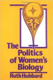 Book cover of Ruth Hubbard's The Politics of Women's Biology.