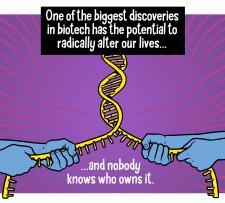 A panel from the comic strip which highlights a tug of war game, with a double helix as the rope being fought for by the two opponents. Text box reads: "One of the biggest discoveries in biotech has the potential to radically alter our lives... and nobody knows who owns it."