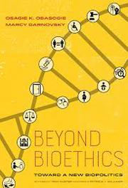 Book cover for Beyond Bioethics with twisted DNA strand on a yellow background.