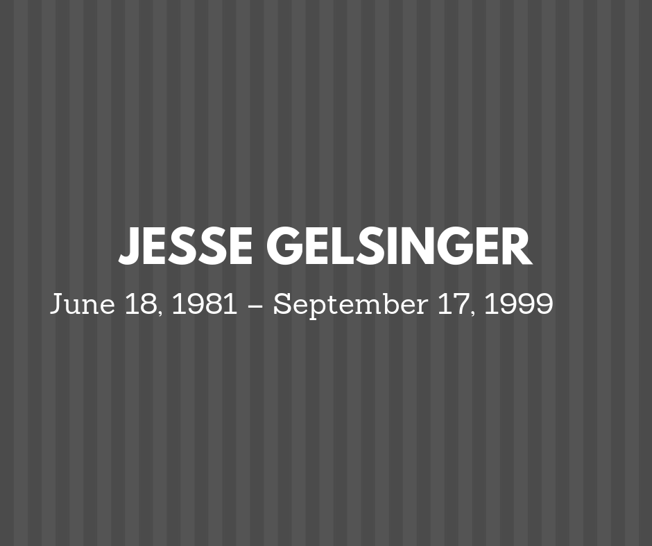 grey and black graphic featuring the words: Jesse Gelsinger, June 18, 1981 – September 17, 1999 