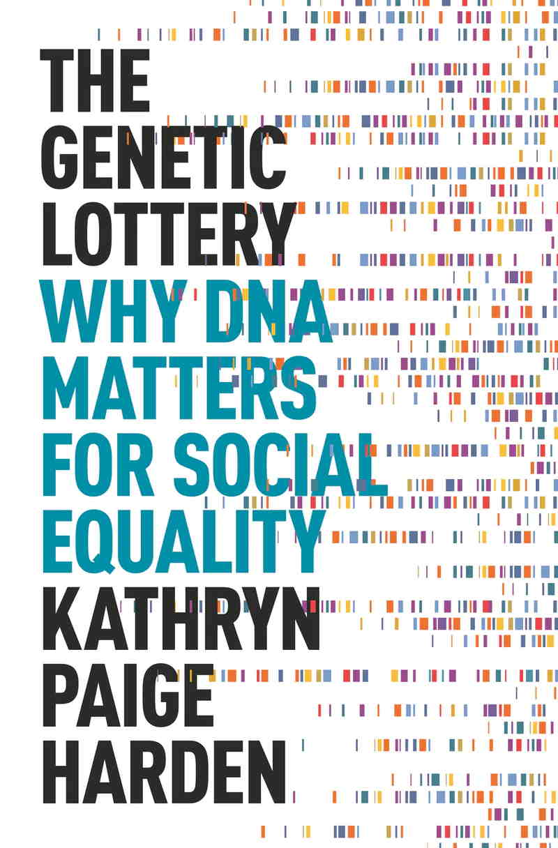 the cover of The Genetic Lottery. A book by Kathryn Paige Harden